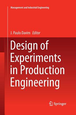 Design of Experiments in Production Engineering - Davim, J Paulo (Editor)