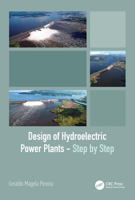 Design of Hydroelectric Power Plants - Step by Step - Magela Pereira, Geraldo