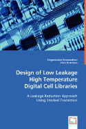 Design of Low Leakage High Temperature Digital Cell Libraries - Viswanathan, Singaravelan, and Hutchens, Chris