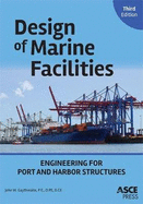 Design of Marine Facilities: Engineering and Design of Port and Harbor Structures