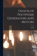 Design of Polyphase Generators and Motors