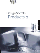 Design Secrets: Products 2: 50 Real-Life Projects Uncovered