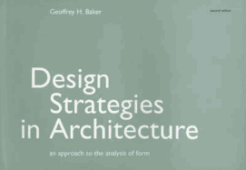 Design Strategies in Architecture: An Approach to the Analysis of Form