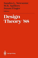 Design Theory '88: Proceedings of the 1988 Nsf Grantee Workshop on Design Theory and Methodology