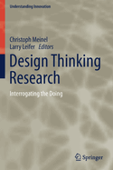 Design Thinking Research: Interrogating the Doing