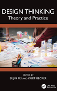 Design Thinking: Theory and Practice
