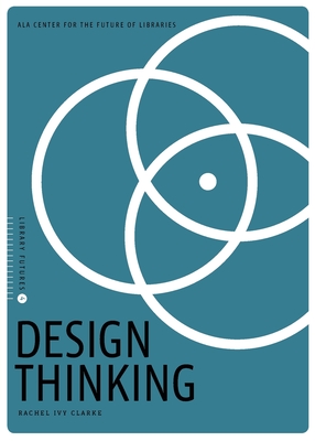 Design Thinking - Clarke, Rachel Ivy