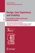 Design, User Experience, and Usability. Case Studies in Public and Personal Interactive Systems: 9th International Conference, Duxu 2020, Held as Part of the 22nd Hci International Conference, Hcii 2020, Copenhagen, Denmark, July 19-24, 2020...