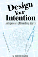 Design Your Intention: An Experience of Embodying Source