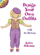 Design Your Own Outfits: With 40 Stickers