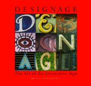 Designage: The Art of the Decorative Sign - Schwartzman, Arnold (Text by), and Chronicle Books