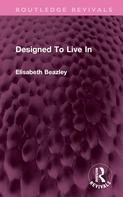 Designed To Live In - Beazley, Elisabeth