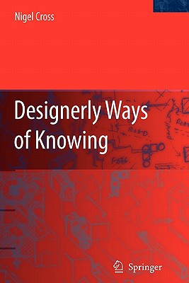 Designerly Ways of Knowing - Cross, Nigel