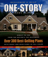 Designer's Best One-Story Home Plans: Over 300 Best-Selling Plans