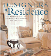 Designers in Residence: The Personal Style of Top Women Decorators and Designers - Whitcomb, Victoria, and Whitcomb, Claire, and Victoria Magazine (Editor)