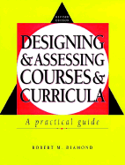 Designing and Assessing Courses and Curricula: A Practical Guide - Diamond, R.M.