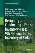 Designing and Conducting a Forest Inventory - Case: 9th National Forest Inventory of Finland