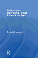 Designing and Developing Robust Instructional Apps