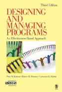 Designing and Managing Programs: An Effectiveness-Based Approach