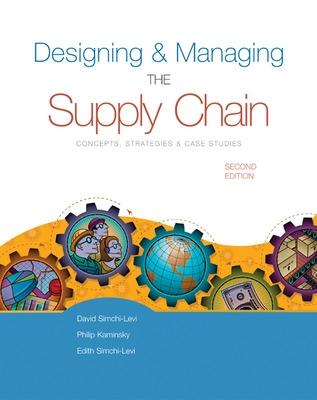 Designing and Managing the Supply Chain: Concepts, Strategies, and Case Studies - Simchi-Levi, David, PH.D., and Clouse, Barbara Fine