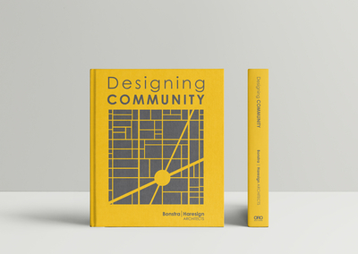 Designing Community: Bonstra | Haresign Architects - Bonstra | Haresign Architects