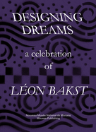 Designing Dreams: A Celebration of L?on Bakst