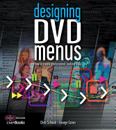 Designing DVD Menus: How to Create Professional-Looking DVDs