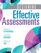 Designing Effective Assessments: Accurately Measure Students' Mastery of 21st Century Skills (Learn How Teachers Can Better Incorporate Grading Into the Teaching and Learning Process)