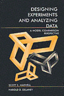 Designing Experiments and Analyzing Data: A Model Comparison Perspective, Second Edition - Maxwell, Scott E, and Delaney, Harold D, PH.D., and Kelley, Ken