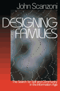 Designing Families: The Search for Self and Community in the Information Age