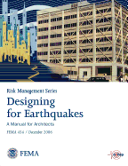 Designing for Eartquakes: A Manual for Architects. Fema 454 / December 2006. (Risk Management Series)