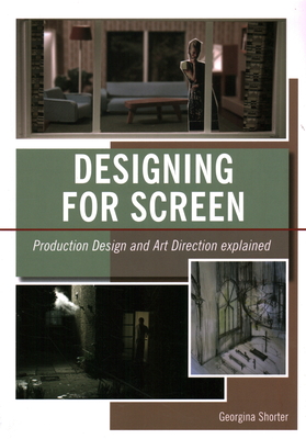 Designing for Screen: Production design and art direction explained - Shorter, Georgina