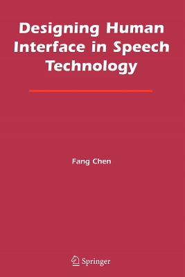Designing Human Interface in Speech Technology - Chen, Fang