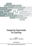 Designing Hypermedia for Learning - Wang, Sherwood, and Jonassen, David H (Editor), and Mandl, Heinz (Editor)