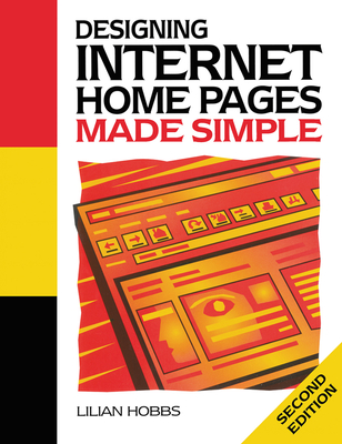 Designing Internet Home Pages Made Simple - Hobbs, Lilian