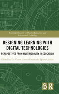 Designing Learning with Digital Technologies: Perspectives from Multimodality in Education