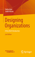 Designing Organizations: A Very Brief Introduction