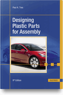 Designing Plastic Parts for Assembly, 9e