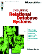 Designing Relational Database Systems - Riordan, Rebecca
