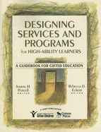 Designing Services and Programs for High-Ability Learners: A Guidebook for Gifted Education