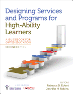 Designing Services and Programs for High-Ability Learners: A Guidebook for Gifted Education
