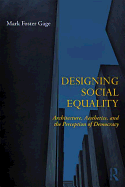 Designing Social Equality: Architecture, Aesthetics, and the Perception of Democracy