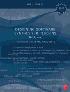 Designing Software Synthesizer Plug-Ins in C++: For Rackafx, Vst3, and Audio Units
