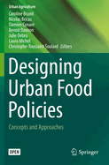 Designing Urban Food Policies: Concepts and Approaches