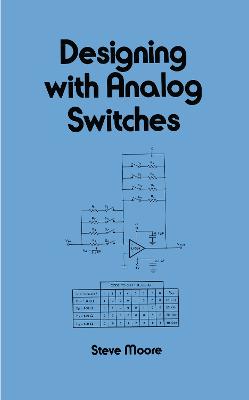 Designing with Analog Switches - Moore, Steve