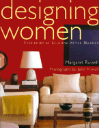 Designing Women: Interiors by Leading Style-Makers - Russell, Margaret