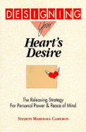 Designing Your Hearts Desire