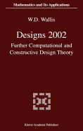 Designs 2002: Further Computational and Constructive Design Theory