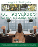 Designs and Plantings for Conservatories, Sunrooms and Garden Rooms