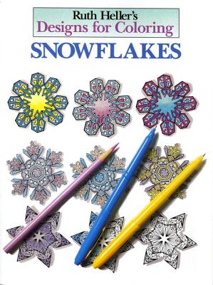 Designs for Coloring: Snowflakes - Heller, Ruth